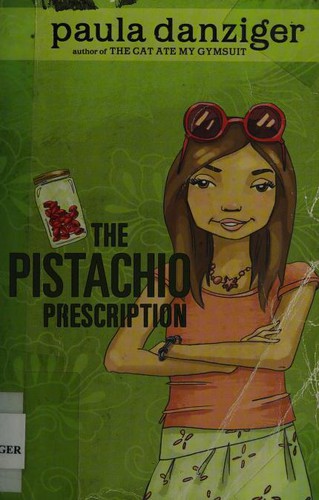 Paula Danziger: The Pistachio Prescription (2006, Puffin)