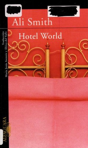 Ali Smith: Hotel World / Hotel World (Alfaguara) (Alfaguara) (Paperback, Spanish language, 2004, Alfaguara)