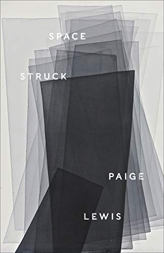 Paige Lewis: Space Struck (Paperback, 2019, Sarabande Books)