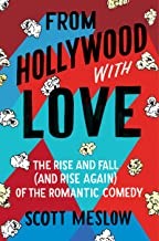 Scott Meslow: From Hollywood with Love (2022, HarperCollins Publishers)