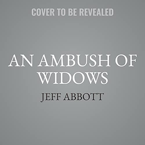 Jeff Abbott: An Ambush of Widows (AudiobookFormat, 2021, Hachette Book Group and Blackstone Publishing)