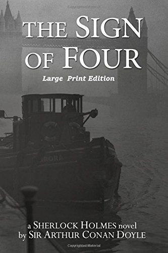 The Sign of Four (Paperback, 2017, CreateSpace Independent Publishing Platform, Createspace Independent Publishing Platform)