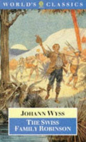 Johann David Wyss: The Swiss family Robinson (1991, Oxford University Press)