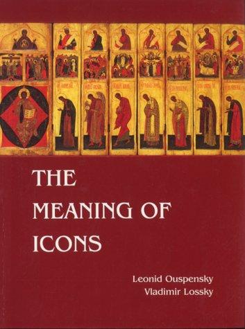 The Meaning of Icons (Paperback, 1999, St Vladimirs Seminary Pr)