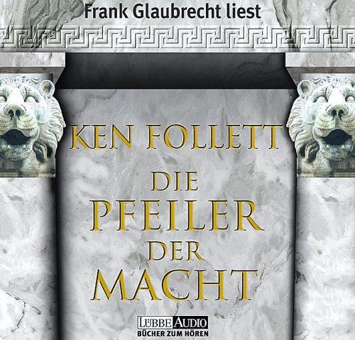 Ken Follett: Die Pfeiler der Macht. 6 CDs. (AudiobookFormat, 2001, Lübbe Verlag)