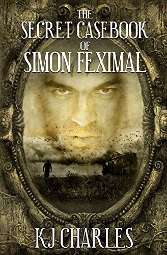 The Secret Casebook of Simon Feximal (Paperback, 2017, KJC Books)