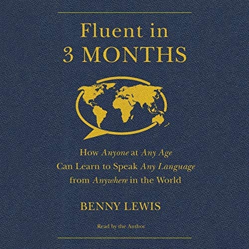 Benny Lewis: Fluent in 3 Months (AudiobookFormat, 2014, Harpercollins, HarperCollins and Blackstone Audio)