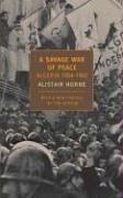 Alistair Horne: A Savage War of Peace (Paperback, 2006, NYRB Classics)