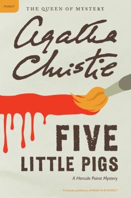 Agatha Christie: Five Little Pigs A Hercule Poirot Mystery (2011, Harper Paperbacks)