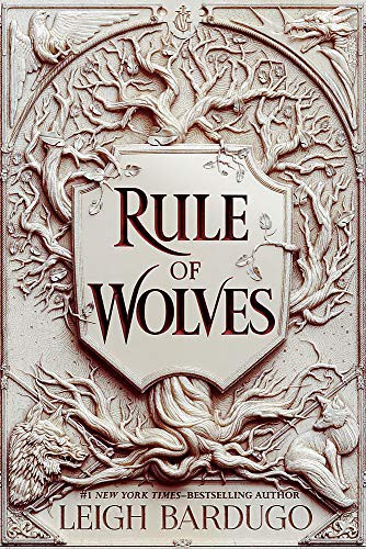 Leigh Bardugo: Rule of Wolves (Hardcover)