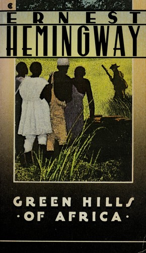 Green Hills of Africa (Paperback, 1985, Collier Books)