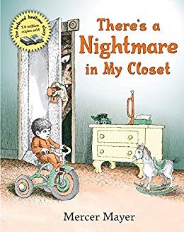 Mercer Mayer: There's a Nightmare in My Closet (Hardcover, 1985, Dial)