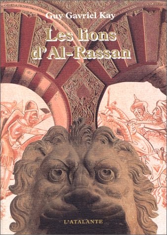 Les lions d'Al-Rassan (French language, 1999, L'Atalante)