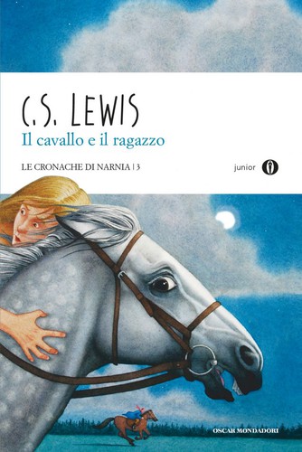 Il cavallo e il ragazzo (Paperback, Italian language, 2010, Mondadori)