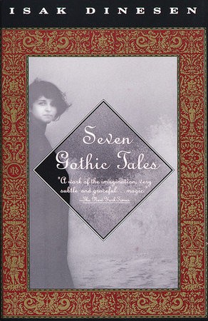 Isak Dinesen: Seven Gothic Tales (EBook, 2011, Vintage Books)