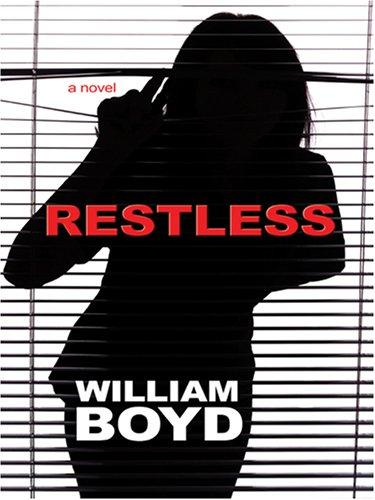 Boyd, William: Restless (Hardcover, 2007, Thorndike Press)