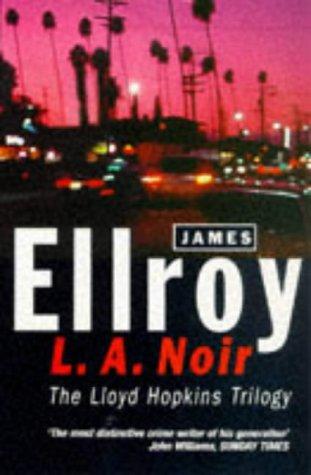 James Ellroy: L.A.Noir (Paperback, 1998, Arrow Books Ltd)