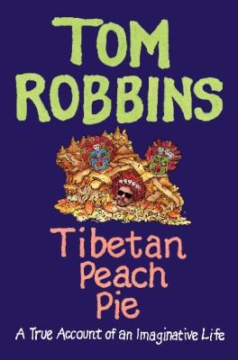 Tibetan Peach Pie A True Account Of An Imaginative Life (2014, HarperCollins Publishers Inc)