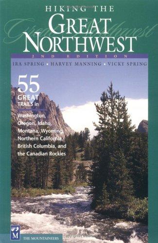 Harvey Manning: Hiking the great Northwest (1998, Mountaineers)