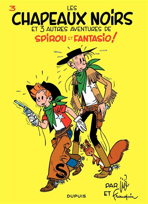 André Franquin, Jijé: Les chapeaux noirs et 3 autres aventures de Spirou et Fantasio ! (French language)