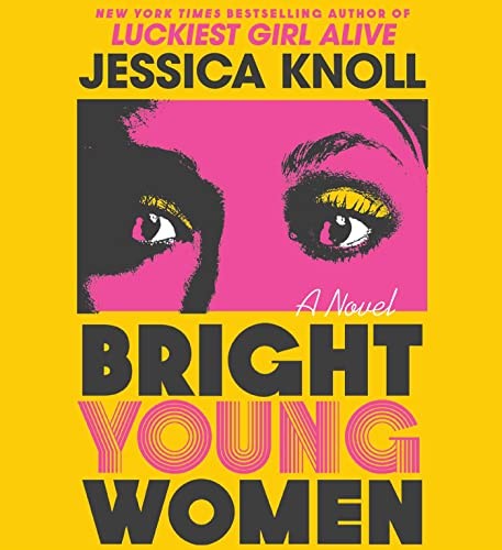 Jessica Knoll: Bright Young Women (AudiobookFormat, Simon & Schuster Audio)