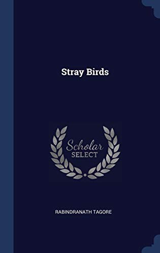 Stray Birds (2015, Creative Media Partners, LLC, Sagwan Press)