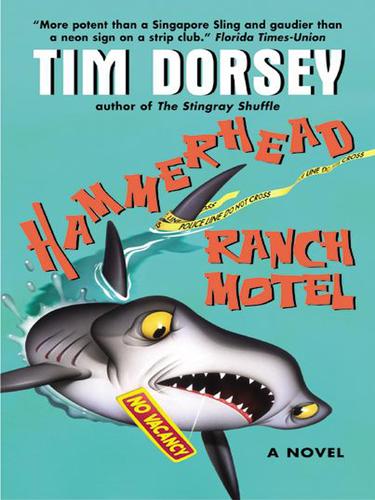 Tim Dorsey: Hammerhead Ranch Motel (EBook, 2006, HarperCollins)