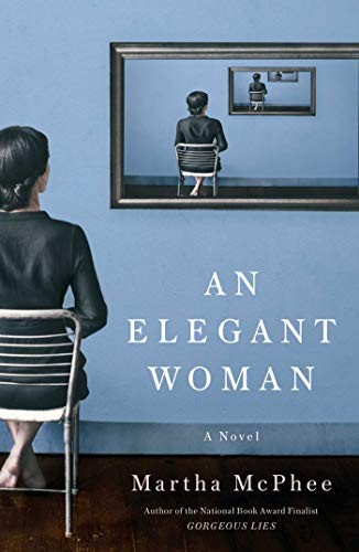 Martha McPhee: An Elegant Woman (Hardcover, 2020, Scribner)