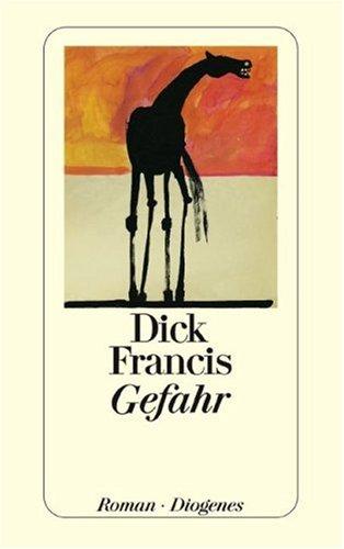 Dick Francis: Gefahr. Roman. (Paperback, German language, 1993, Diogenes Verlag)