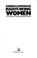 Andrea Dworkin: Right-wing Women (Paperback, 1983, The Women)