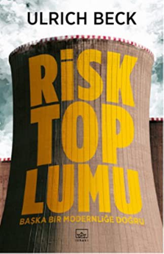 Ulrich Beck: Risk Toplumu (Paperback, Turkish language, 2011, Ithaki Yayınları)