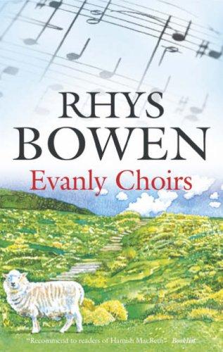 Rhys Bowen: Evanly Choirs (Hardcover, 2007, Severn House Large Print Books)