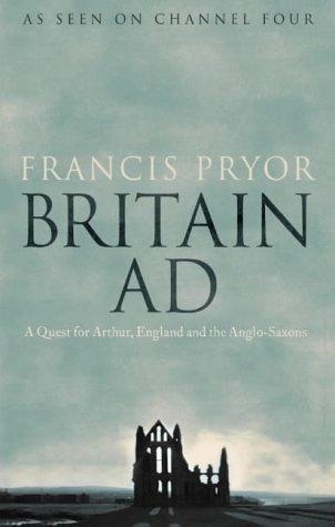 Francis Pryor: Britain AD (2006, HarperCollins UK)