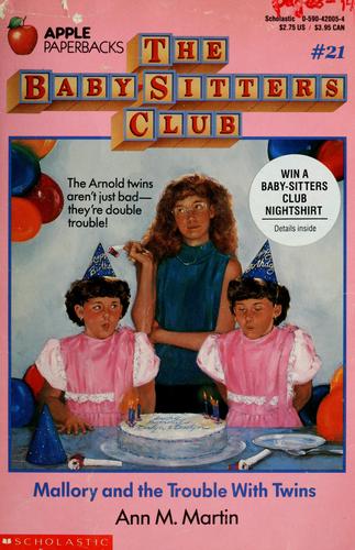 Ann M. Martin: Mallory and the Trouble With Twins (The Baby-Sitters Club #21) (Paperback, 1989, Scholastic)