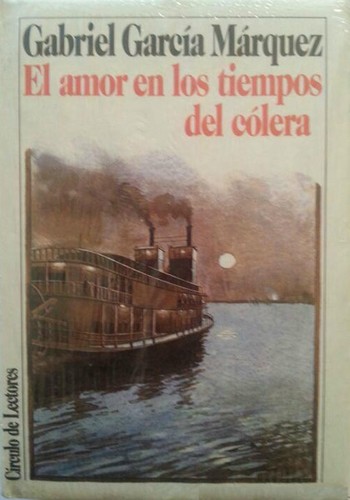 El amor en los tiempos del cólera (Hardcover, Spanish language, 1987, Círculo de Lectores, S.A.)
