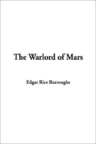 Edgar Rice Burroughs: The Warlord of Mars (Hardcover, 2003, IndyPublish.com)