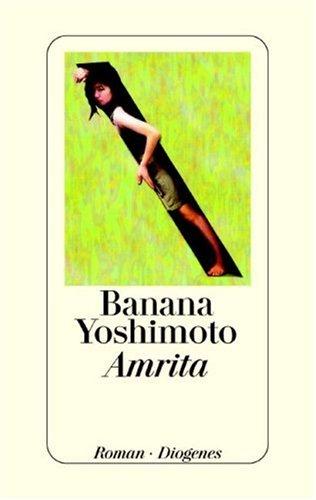 Banana Yoshimoto: Amrita (Hardcover, German language, 2000, Diogenes Verlag)