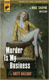 Brett Halliday: Murder Is My Business (Paperback, 2010, Hard Case)