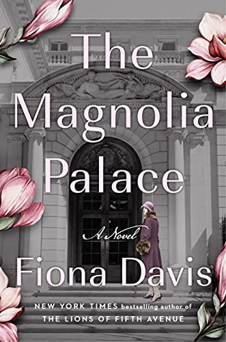 Fiona Davis: The Magnolia Palace (Hardcover, 2022, Dutton)