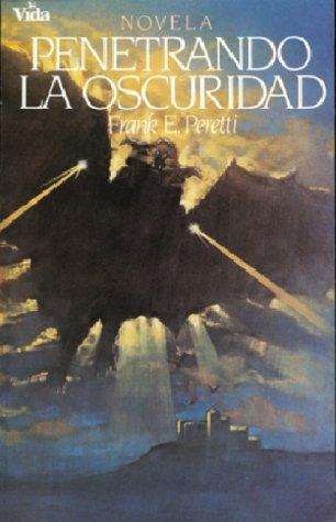 Frank E. Peretti: Penetrando la Oscuridad (Paperback, Spanish language, 1990, Vida)