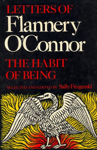 Flannery O'Connor: The Habit of Being (1979, Farrar Straus & Giroux)