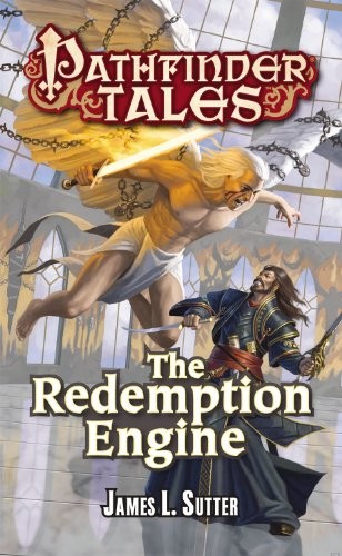 James L. Sutter: Pathfinder Tales: The Redemption Engine (Paperback, 2014, Paizo Inc.)