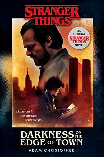 Adam Christopher: Stranger Things : Darkness on the Edge of Town (Hardcover, 2019, Del Rey)
