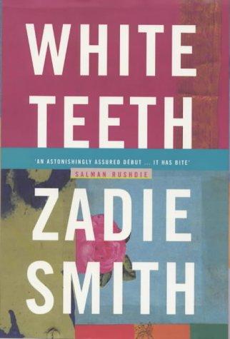 White teeth (2000, Hamish Hamilton)