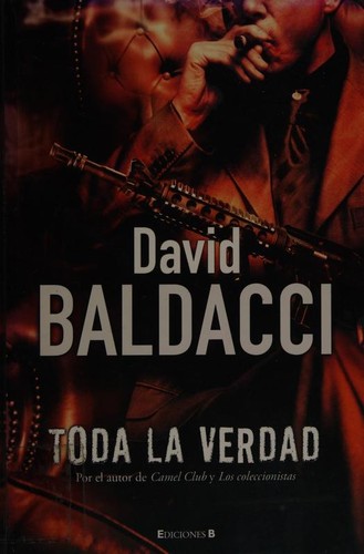 David Baldacci: Toda la verdad (Spanish language, 2010, Ediciones B)