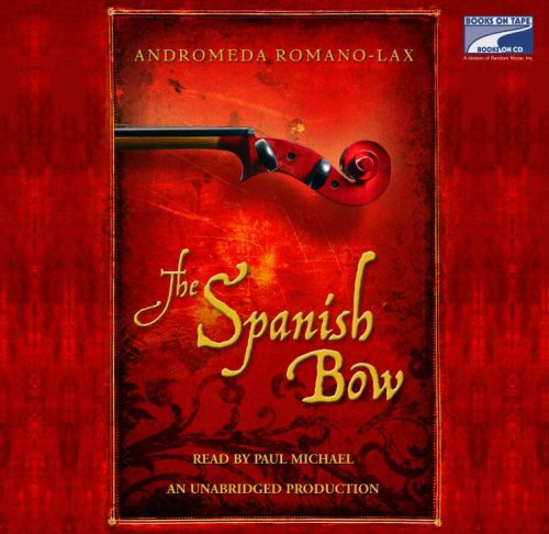 The Spanish Bow (AudiobookFormat, 2007, Books on Tape)