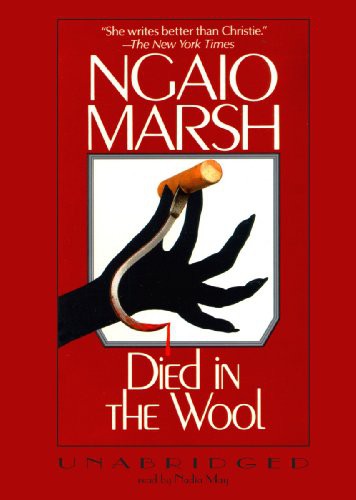 Ngaio Marsh: Died in the Wool (AudiobookFormat, 2012, Blackstone Audio, Inc.)