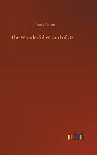 The Wonderful Wizard of Oz (Hardcover, 2020, Outlook Verlag)