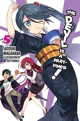 Satoshi Wagahara: The Devil Is a Part-Timer!, Vol. 5 (light novel) (2016, Yen On)