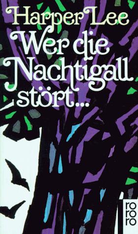 Wer die Nachtigall stört. (Paperback, German language, 1978, Rowohlt Tb.)